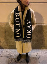 OKAY BUT NO Scarf