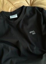 STILL NO T-Shirt