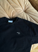 STILL NO T-Shirt