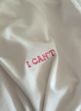 I CAN'T T-Shirt