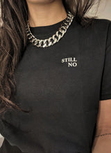 STILL NO T-Shirt