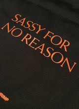 SASSY FOR NO REASON Bag