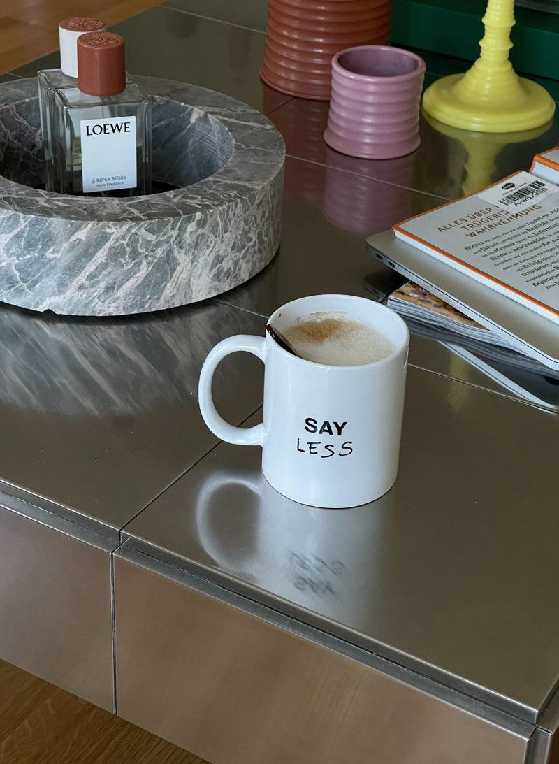 SAY LESS Mug
